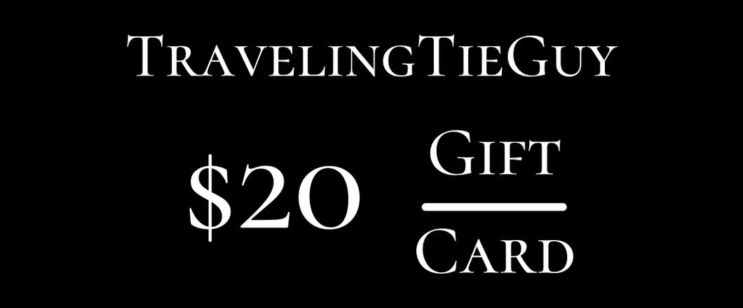 TravelingTieGuy $20 Gift Card