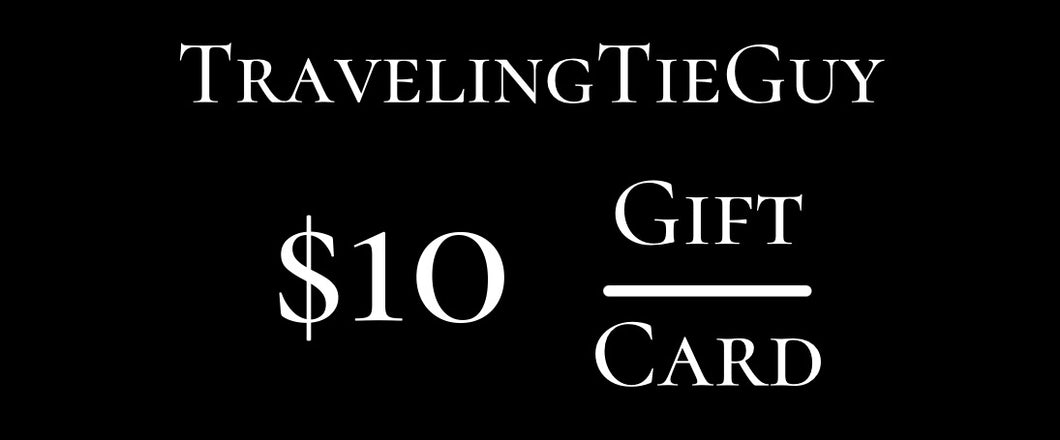 TravelingTieGuy $10 Gift Card